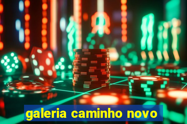 galeria caminho novo